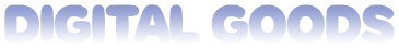 Digital Goods